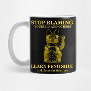 Learn Feng Shui, blame the furniture Mug